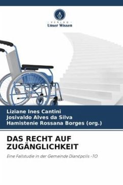 DAS RECHT AUF ZUGÄNGLICHKEIT - Cantini, Liziane Ines;Alves da Silva, Josivaldo;Borges (org.), Hamistenie Rossana