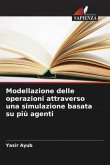 Modellazione delle operazioni attraverso una simulazione basata su più agenti