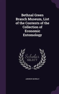 Bethnal Green Branch Museum, List of the Contents of the Collection of Economic Entomology - Murray, Andrew