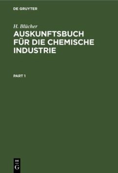 Auskunftsbuch für die Chemische Industrie - Blücher, H.