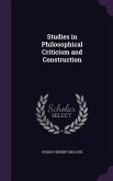 Studies in Philosophical Criticism and Construction