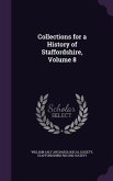 Collections for a History of Staffordshire, Volume 8