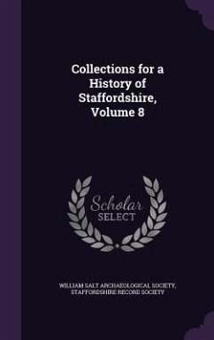 Collections for a History of Staffordshire, Volume 8
