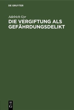 Cover Die Vergiftung als Gefährdungsdelikt
