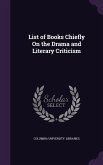 List of Books Chiefly On the Drama and Literary Criticism