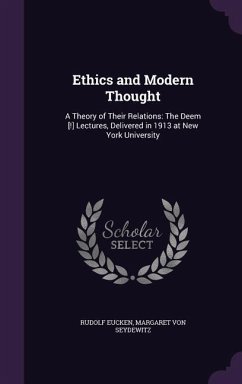 Ethics and Modern Thought - Eucken, Rudolf; Seydewitz, Margaret Von