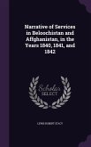Narrative of Services in Beloochistan and Affghanistan, in the Years 1840, 1841, and 1842