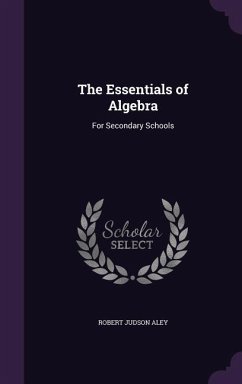 The Essentials of Algebra - Aley, Robert Judson