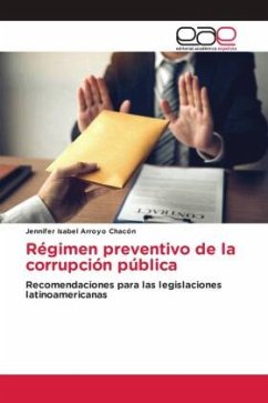 Régimen preventivo de la corrupción pública - Arroyo Chacón, Jennifer Isabel