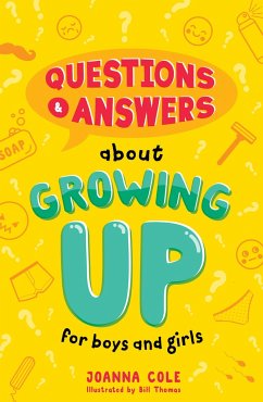 Questions and Answers About Growing Up for Boys and Girls - Cole, Joanna