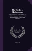 The Works of Shakespeare: In Eight Volumes: Collated With the Oldest Copies, and Corrected, With Notes, Explanatory, and Critical, Volume 7
