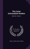 The Carter Intermediate Readers: Book One-, Volume 1