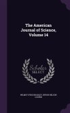 The American Journal of Science, Volume 14