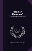 The Right Honourable: A Romance of Society and Politics