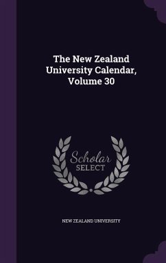 The New Zealand University Calendar, Volume 30
