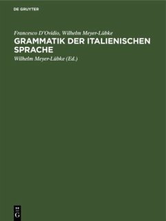 Grammatik der italienischen Sprache - D'Ovidio, Francesco;Meyer-Lübke, Wilhelm