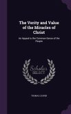 The Verity and Value of the Miracles of Christ