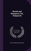 Novels and Romances, Viz, Volume 66