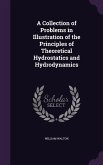 A Collection of Problems in Illustration of the Principles of Theoretical Hydrostatics and Hydrodynamics