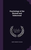 Psychology of the Normal and Subnormal