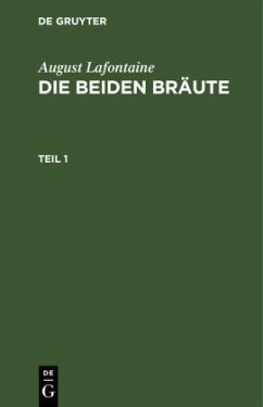 August Lafontaine: Die beiden Bräute. Teil 1 - Lafontaine, August