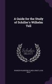A Guide for the Study of Schiller's Wilhelm Tell