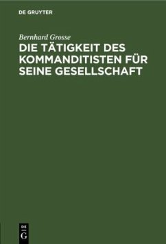 Die Tätigkeit des Kommanditisten für seine Gesellschaft - Grosse, Bernhard