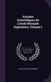 Annales Scientifiques De L'école Normale Supérieure, Volume 1