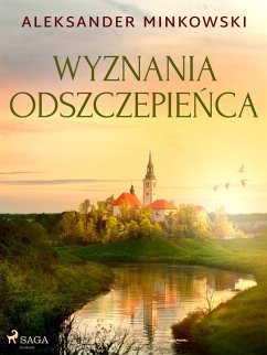 Wyznania odszczepienca (eBook, ePUB) - Minkowski, Aleksander
