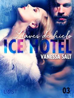 Ice Hotel 3: Llaves de hielo (eBook, ePUB) - Salt, Vanessa