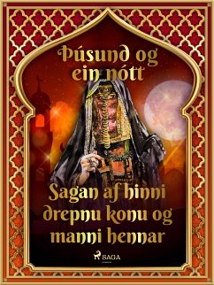 Sagan af hinni drepnu konu og manni hennar (Þúsund og ein nótt 45) (eBook, ePUB) - Nights, One Thousand and One