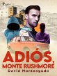 Adiós, monte Rushmore (eBook, ePUB) - Bild 1