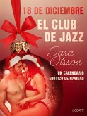 18 de diciembre: El club de jazz - un calendario erótico de Navidad (eBook, ePUB)