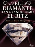 El diamante tan grande como el Ritz (eBook, ePUB)