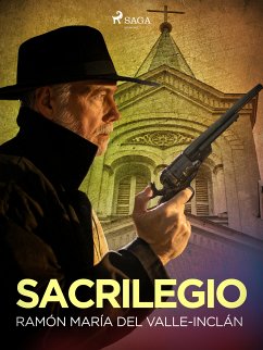 Sacrilegio (eBook, ePUB) - Valle-Inclán, Ramón María Del