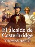 El alcade de Casterbridge (eBook, ePUB)