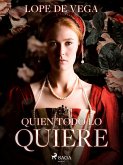 Quien todo lo quiere (eBook, ePUB)