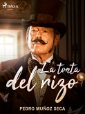 La tonta del rizo (eBook, ePUB)