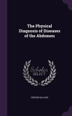 The Physical Diagnosis of Diseases of the Abdomen