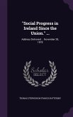 &quote;Social Progress in Ireland Since the Union.&quote; ...