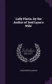 Lady Flavia, by the Author of 'lord Lynn's Wife'