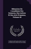 Mémoires De L'académie Des Sciences, Des Lettres Et Des Arts D'amiens, Volume 45