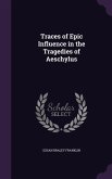 Traces of Epic Influence in the Tragedies of Aeschylus