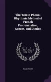 The Yersin Phono-Rhythmic Method of French Pronunciation, Accent, and Diction