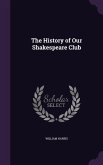 The History of Our Shakespeare Club The History of Our Shakespeare Club