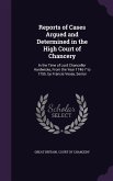Reports of Cases Argued and Determined in the High Court of Chancery: In the Time of Lord Chancellor Hardwicke, From the Year 1746-7 to 1755. by Franc