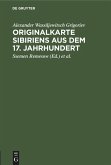 Originalkarte Sibiriens aus dem 17. Jahrhundert Originalkarte Sibiriens aus dem 17. Jahrhundert