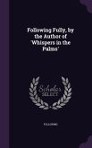 Following Fully, by the Author of 'Whispers in the Palms'