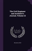 The Civil Engineer and Architect's Journal, Volume 12