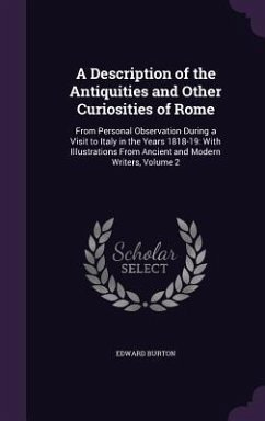 A Description of the Antiquities and Other Curiosities of Rome - Burton, Edward